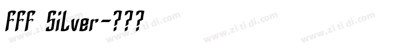 FFF Silver字体转换